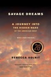 Savage Dreams: a Journey Into the Hidden Wars of the American West