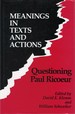 Meaning in Texts and Actions: Questioning Paul Ricoeur