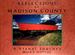 Reflections of Madison County: a Visual Journey