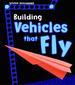 Building Vehicles That Fly