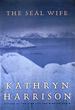 The Seal Wife: a Novel