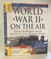 World War II on the Air: Edward R. Murrow and the Broadcasts That Riveted a Nation [With Cd]