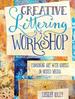 Creative Lettering Workshop: Combining Art With Quotes in Mixed Media