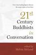 Twenty-First Century Buddhists in Conversation