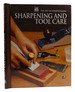 Sharpening and Tool Care; Time Life Books the Art of Woodworking
