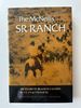 The McNeills' Sr Ranch: 100 Years in Blanco Canyon (Volume 28) (Centennial Series of the Association of Former Students, Texas a&M University)
