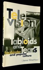Television, Tabloids, and Tears: Fassbinder and Popular Culture