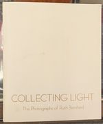 Collecting Light: the Photographs of Ruth Bernhard