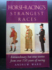 Horse-Racing`S Strangest Races