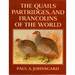 The Quails, Partridges, and Francolins of the World