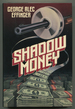 Shadow Money