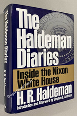 The Haldeman Diaries: Inside the Nixon White House