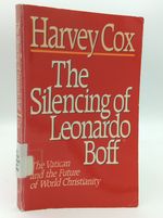 The Silencing of Leonardo Boff: the Vatican and the Future of World Christianity