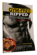 Gym-Free and Ripped Weight-Free Workouts That Build and Sculpt