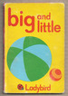 Big and Little