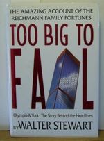 Too Big to Fail: Olympia & York the story behind the headline