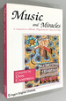 Music and Miracles-a Companion to Music: Physician for Times to Come