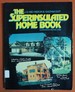 The Superinsulated Home Book
