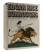 Edgar Rice Burroughs; the Man Who Created Tarzan