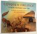 Coyote and the Fire Stick (Signed First Edition)