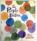 The Purple Balloon (Signed First Edition)