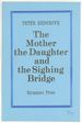 The Mother the Daughter and the Sighing Bridge