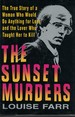 Sunset Murders; True Story of a Woman Who Would Do Anything for Love and the Lover Who Taught Her to Kill