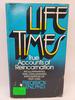 Life Times: True Accounts of Reincarnation