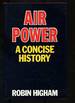 Air Power: a Concise History