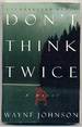Don't Think Twice