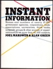 Instant Information (Names and Numbers of Nearly 10, 000 Government Agencies, Corporations, Trade Associations, Universities, Think Tanks, Nonprofit Groups & Other Sources of Expert Information on More Than 40, 000 Subjects)