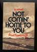 Not Comin' Home to You