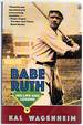 Babe Ruth: His Life and Legend