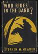 Who Rides in the Dark