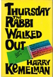 Thursday the Rabbi Walked Out