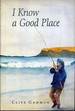 I Know a Good Place