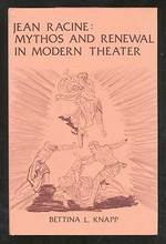 Jean Racine: Mythos and Renewal in Modern Theater