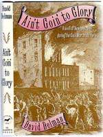 Ain't Goin' to Glory (a Novel of New York City During the Civil War Draft Riots)