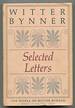 The Works of Witter Bynner: Selected Letters