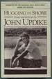 Hugging the Shore: Essays and Criticism