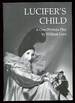 Lucifer's Child: a One-Woman Play Based on the Writings of Isak Dinesen