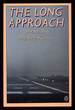 The Long Approach