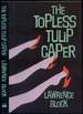The Topless Tulip Caper