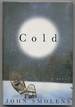 Cold: a Novel