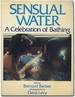 Sensual Water: a Celebration of Bathing
