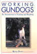 Working Gundogs: an Introduction to Training and Handling