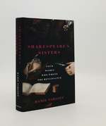 Shakespeare's Sisters Four Women Who Wrote the Renaissance