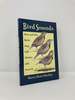 Bird Sounds: How and Why Birds Sing, Call, Chatter, and Screech