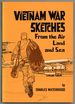 Vietnam War Sketches: From the Air, Land and Sea