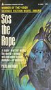 Sos the Rope [Pyramid X-1890]